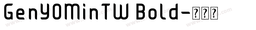 GenYOMinTW Bold字体转换